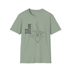 Be Still T-Shirt