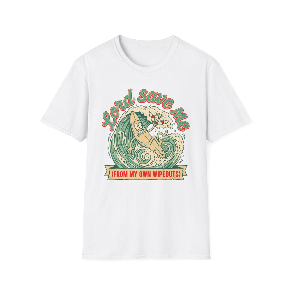 Lord Save Me Wipeout T-Shirt