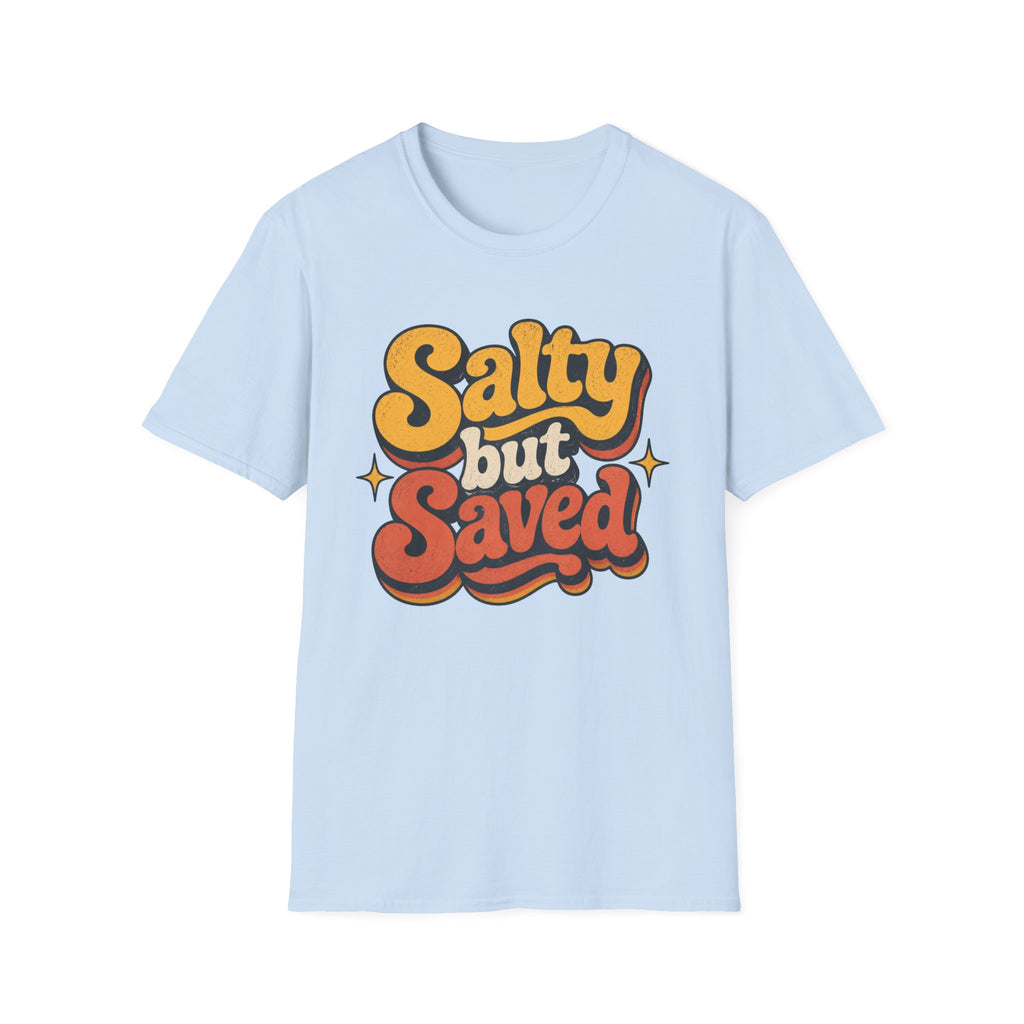 Salty but Saved T-Shirt