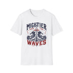 Mightier Than Waves T-Shirt
