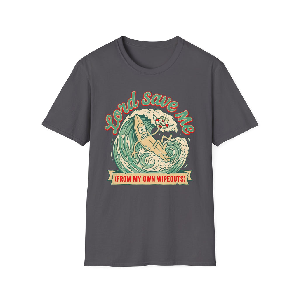 Lord Save Me Wipeout T-Shirt