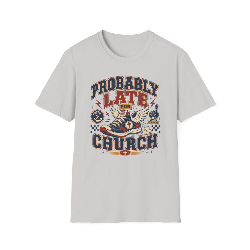 Probably Late T-shirt