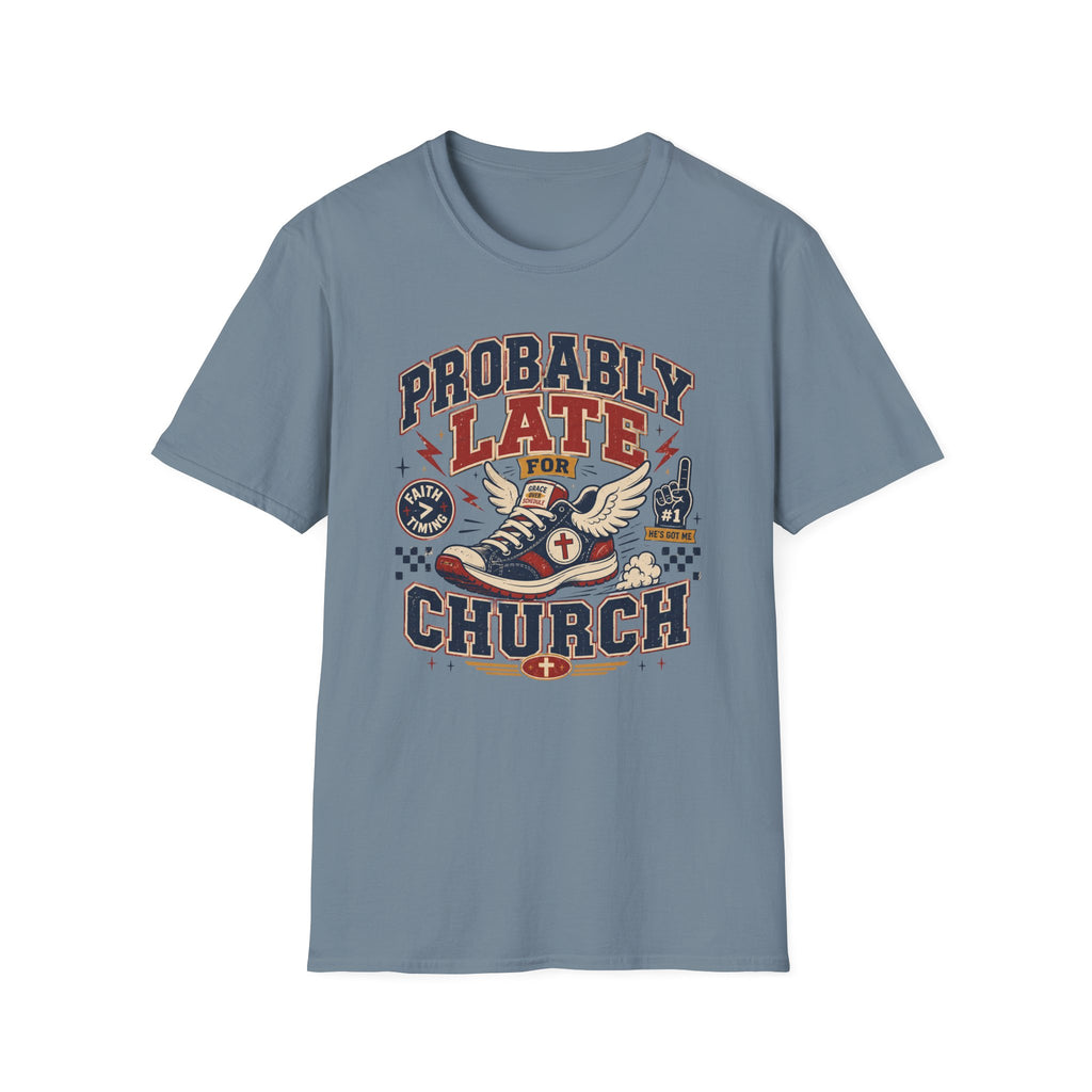 Probably Late T-shirt