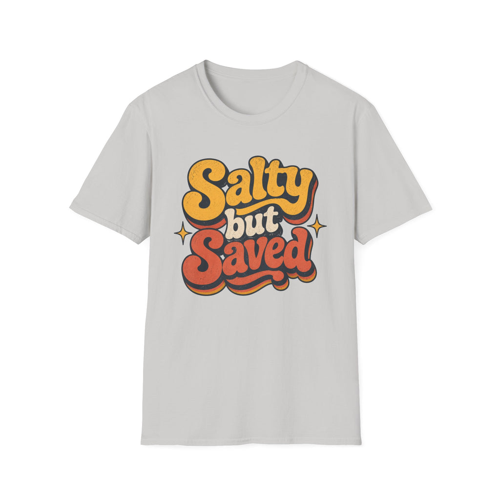Salty but Saved T-Shirt