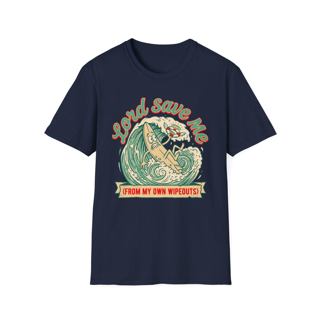 Lord Save Me Wipeout T-Shirt