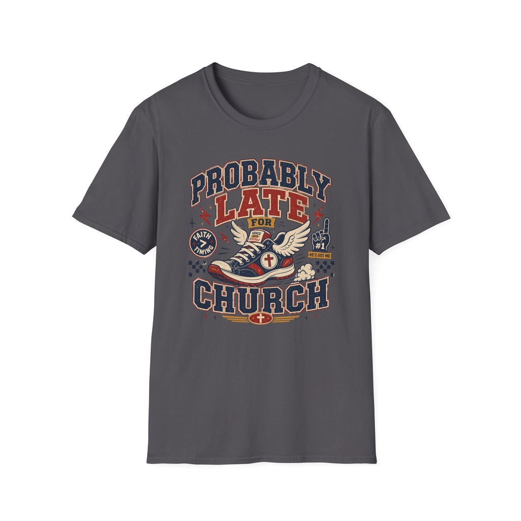 Probably Late T-shirt