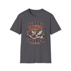Probably Late T-shirt