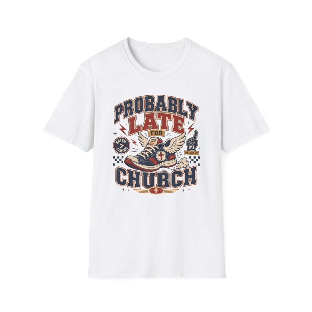 Probably Late T-shirt