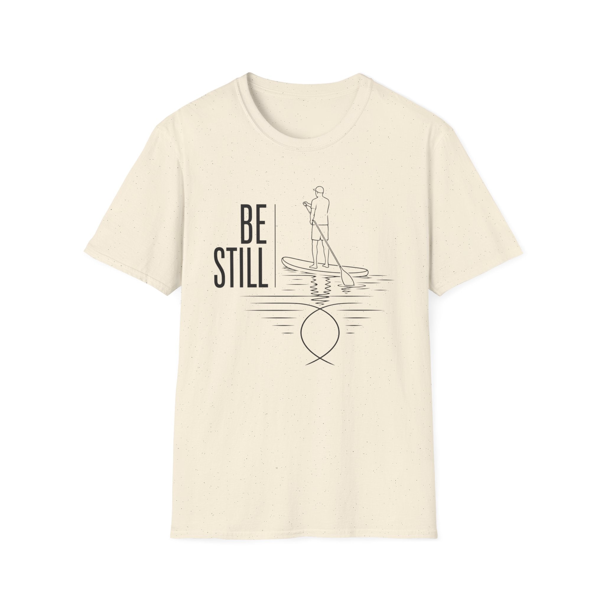 Be Still T-Shirt