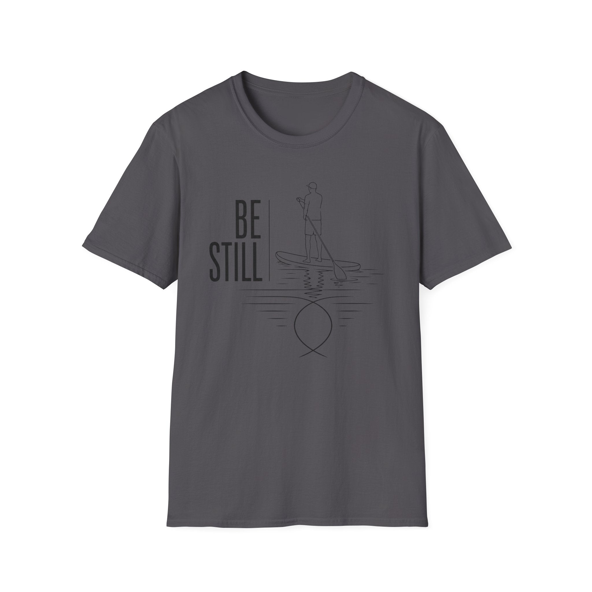 Be Still T-Shirt