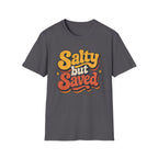 Salty but Saved T-Shirt