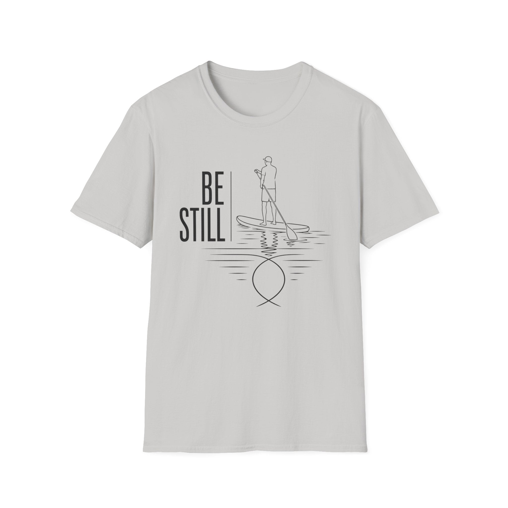 Be Still T-Shirt