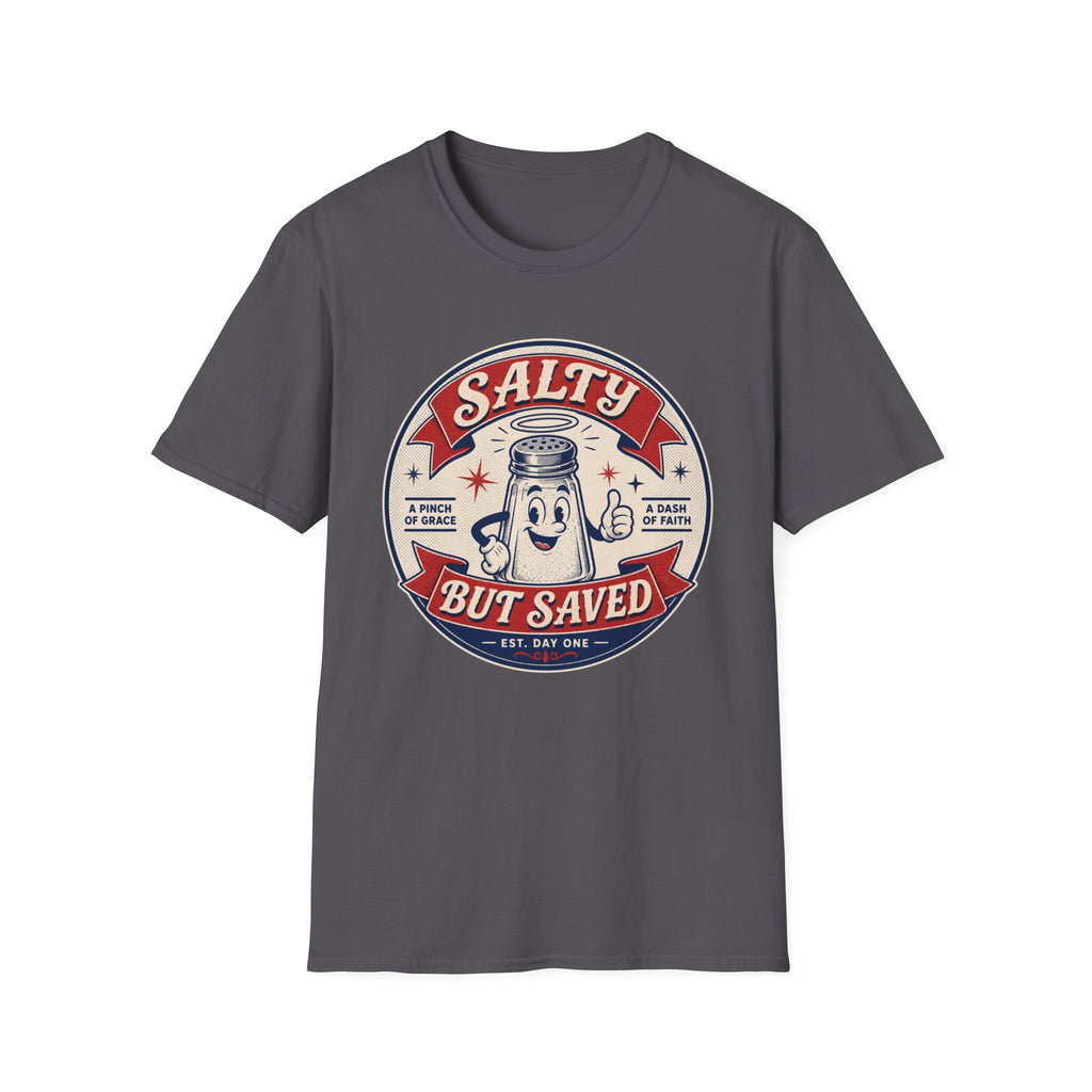 Salty but Saved 4 T-Shirt