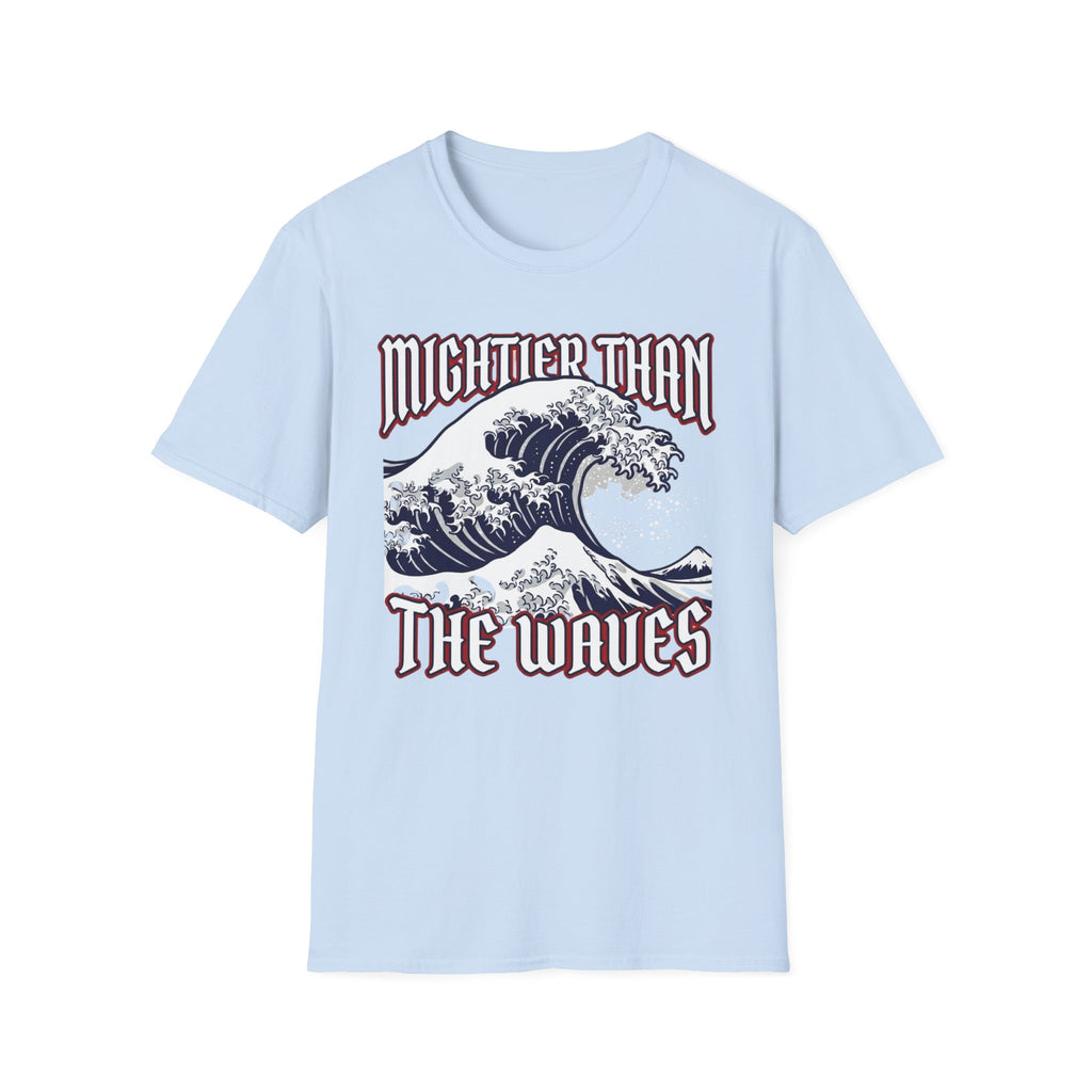 Mightier Than Waves 2 T-Shirt