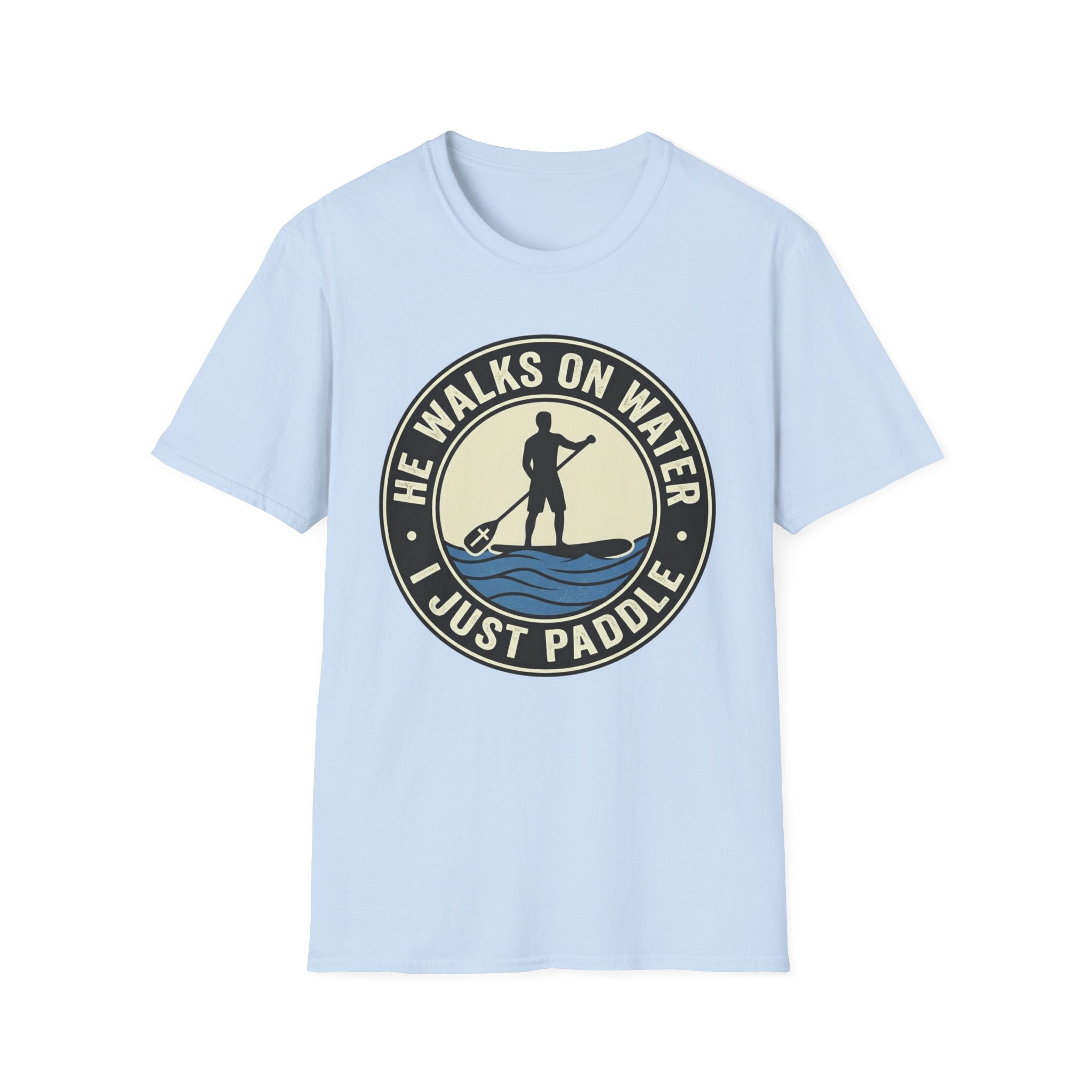 I Just Paddle T-Shirt